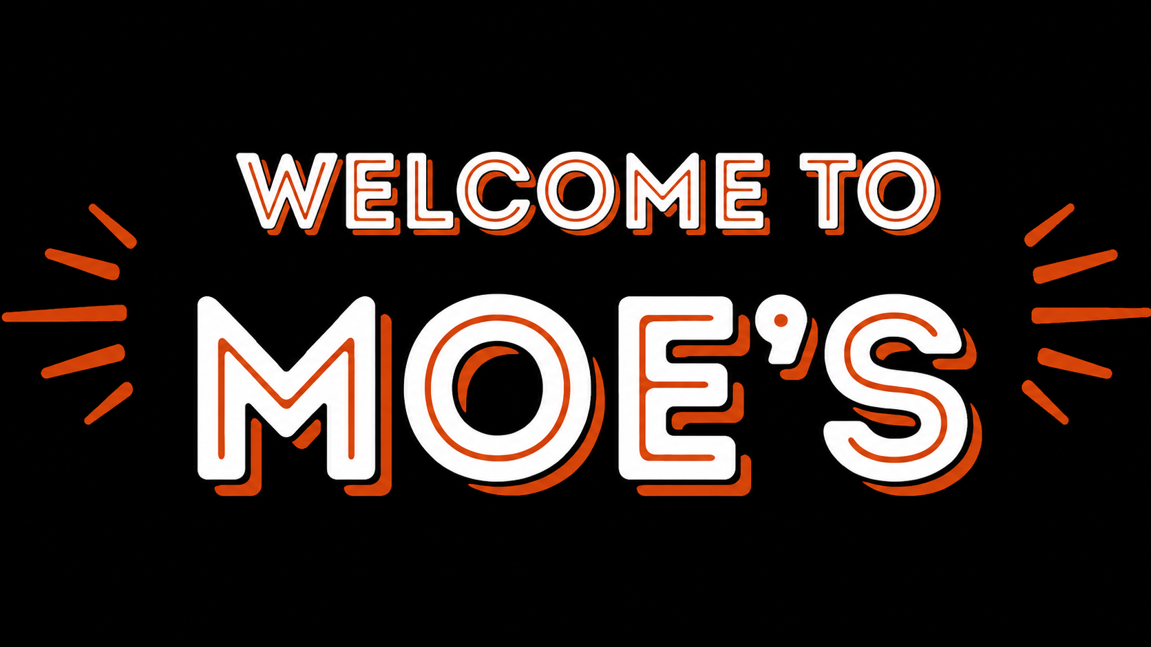 Welcome to Moe's